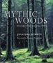 Picture of Mythic Woods: The World's Most Remarkable Forests - Johnathan Roberts