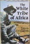 Picture of The White Tribe of Africa: South Africa in Perspective