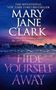 Picture of Hide Yourself Away - softcover - Mary Jane Clark