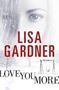 Picture of Love You More - Lisa Gardner