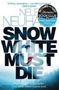 Picture of Snow White Must Die - Nele Neuhaus
