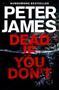 Picture of Dead if you Don't - Peter James
