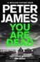 Picture of You Are Dead - Peter  James