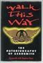 Picture of Walk This Way - The Autobiography of Aerosmith - Hardcover<br>Aerosmith with Stephen Davis