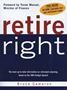 Picture of Retire Right - Softcover<br>Bruce Cameron