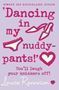 Picture of Dancing in my Nuddy Pants!