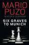Picture of Six Graves to Munich - Mario Puzo