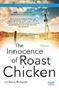 Picture of The Innocence of Roast Chicken - Jo-Anne Richards