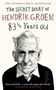 Picture of The Secret Diary of Hendrik Groen 83 1/4 Years Old - Translated by: Hester Velmans