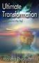 Picture of Ultimate Transformation - Life Beyond the Veil