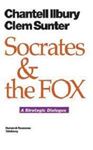 Picture of Socrates and the fox: A strategic dialogue - Clem Sunter , Chantell Illbury