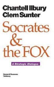 Picture of Socrates and the fox: A strategic dialogue - Clem Sunter , Chantell Illbury