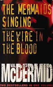 Picture of The Mermaids Singing / The Wire In The Blood- Val McDermid