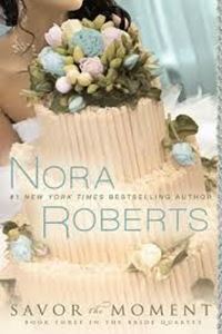 Picture of Savor the Moment- Nora Roberts