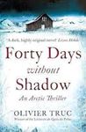 Picture of Forty Days Without Shadow - Olivier Truc