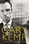 Picture of I Know This Much: From Soho to Spandau - Gary Kemp