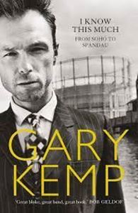 Picture of I Know This Much: From Soho to Spandau - Gary Kemp