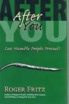 Picture of After You: Can Humble People Prevail - Roger Fritz