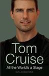 Picture of Tom Cruise: All the World's A Stage - Iain Johnstone