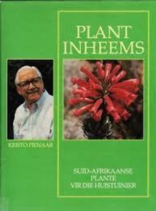 Picture of Plant Inheems:Suid Afrikaanse Plante vir die Huistuinier-Kristo Pienaar