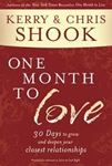 Picture of One Month to Love: Thirty Days to Grow and Deepen Your Closest Relationships  Kerry & Chris Shook