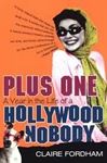 Picture of Plus One: A Year In The Lfe Of A Hollywood Nobody - Claire Fordham