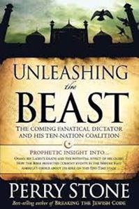 Picture of Unleashing the Beast: The Coming Fanatical Dictator and His Ten-Nation Coalition - Perry Stone